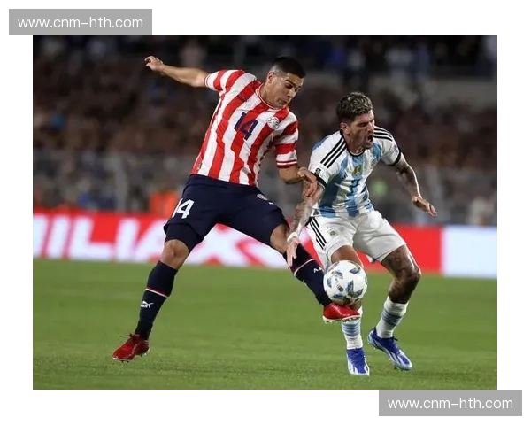 潘帕斯雄鹰对阵南美之盾：阿根廷vs巴拉圭阵容深度博弈与足坛盛宴